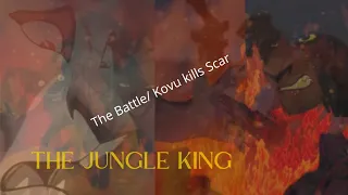 THE JUNGLE KING ( A Crossover Film)- Part 6- The Battle/Kovu kills Scar| FANMADE