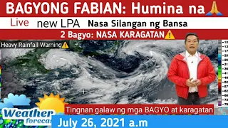 WEATHER UPDATE TODAY July 26, 2021a.m|PAGASA WEATHER FORECAST |GMA WEATHER| BAGYO | LPA