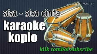 Sisa-sisa cinta versi KARAOKE KOPLO palapa JAIPONG, tanpa vokal Ona sutra