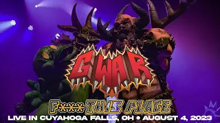 GWAR - F*** This Place - Live In Cuyahoga Falls, OH 8/4/23