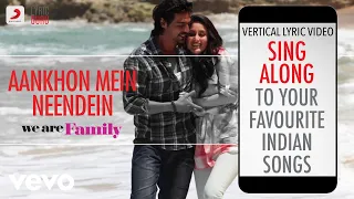 Aankhon Mein Neendein - We Are Family|Official Bollywood Lyrics|Shankar|Rahat|Shreya