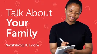 How to Talk about Your Family in Swahili?
