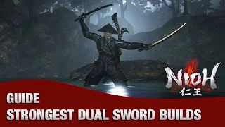 Nioh - The Strongest Dual Sword Builds in the Game