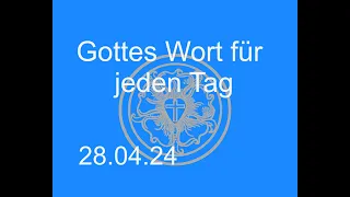 28.4.2024 Gottes Wort für jeden Tag