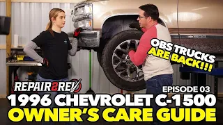 1996 Chevrolet C-1500 Owner’s Care Guide | OBS Trucks Are Back!