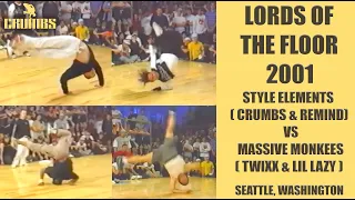 Lords Of The Floor 2001 | Style Elements Vs Massive Monkees (Twixx  And Lil Lazy) | Bboy Crumbs