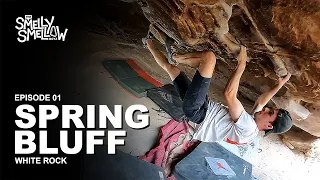 EP.1 - Smelly Boys Tackle The Infamous Spring Bluff (V8!? Or V9!?)