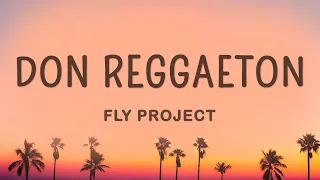 Fly Project - Don Reggaeton (Letra/Lyrics)