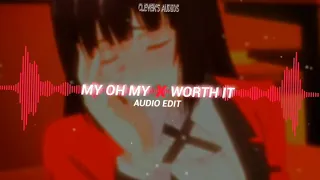 My Oh My X Worth It [edited audio]