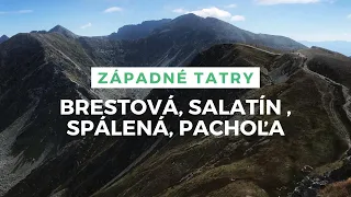 Západné Tatry - Brestová | Salatín | Spálená | Pachoľa | 2160p60 | 4K