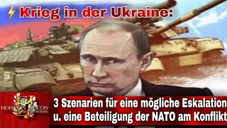 ⚡Krieg in der Ukraine: 3 Szenarien für eine mögliche Eskalation u eine Beteiligung d NATO am Konflik