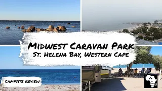 Midwest Caravan Park, St. Helena Bay, Western Cape| Campsite Review