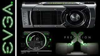 Evga Precision Х [HD 1080p] - обзор программы