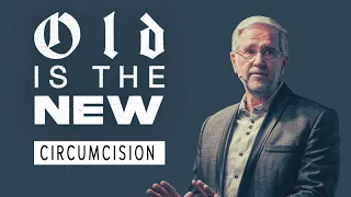 Old Is The New Series: Circumcision | Todd Mozingo | Revive Church
