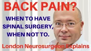 When Is Spinal Surgery Suitable To Relieve Back Pain?  London Neurosurgeon Mr Dan Plev Explains