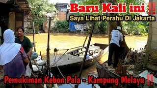 Baru Tau‼️Ada Perahu Di Pemukiman Pinggir Kali | Kp Melayu Jakarta Timur