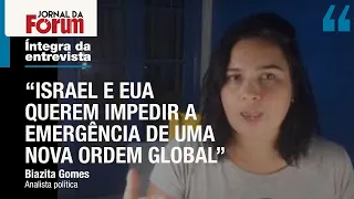 Estados Unidos e Israel querem guerras porque têm medo de uma nova ordem global, diz analista