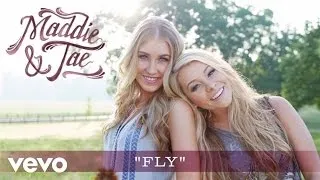 Maddie & Tae - Fly (Official Audio)