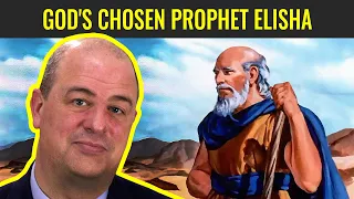 God's Chosen Prophet Elisha (Week 28, Part 6/6) 2 Kings 2-7 | July 4- July 10