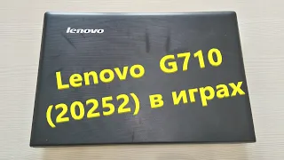 Lenovo G710 в играх май 2021