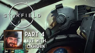 Oxhorn Plays Starfield - Part 4