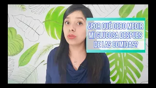 ¿POR QUÉ MEDIR LA GLUCOSA DESPUÉS DE COMER?