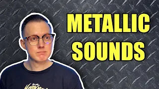 How to Make Your Sounds More Metallic