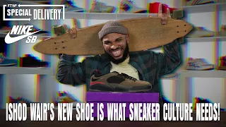 Why Ishod Wair's new shoe is what sneaker culture needs | Special Delivery