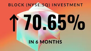 I made a 70.65% gain in 6 months investing in Block (SQ:NYSE)!!! Sell? Hold? Buy?