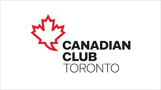 Canadian Club Toronto - Calin Rovinescu