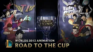 Road to the Cup: World Championship 2013 | Animation - League of Legends