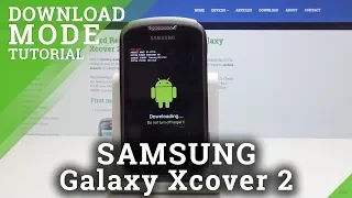 How to Activate Download Mode in Samsung Galaxy XCover 2 – Boot into Odin Mode