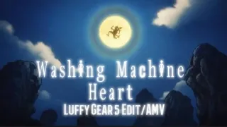 Luffy gear 5(One Piece) - Washing Machine Heart [Edit/AMV]