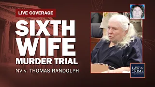 WATCH LIVE: Sixth Wife Murder Trial — NV v. Thomas Randolph — Day One