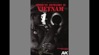 MichToy FLIP-THRU: ARTILLERY IN VIETNAM from AK INTERACTIVE