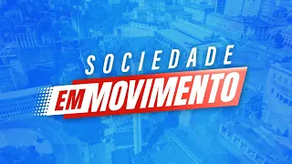 Sociedade em Movimento 🚘  - 22/04/2024