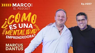 ¿Cómo es una mentalidad emprendedora? - Marcus Dantus con Marco Antonio Regil