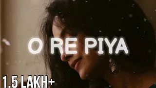 O Re Piya - Lofi[Slowed+Reverb] - Rahat Fateh Ali Khan | THE MUSIC STUDIO  #trending #1million