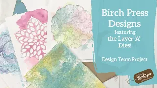 Birch Press Design Layering A Dies | Inked Backgrounds | Multiple Techniques for the Impression!