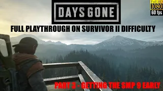 Days Gone PS5 Full Playthrough - PART 3, GETTING THE SMP 9 EARLY.