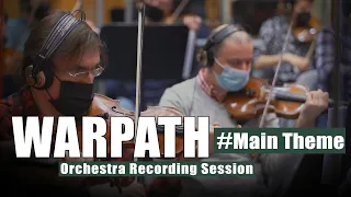 Main Theme - #Warpath Orchestra Recording Session