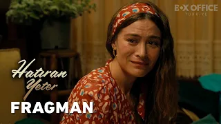 Hatıran Yeter | Fragman @boxofficeturkiye