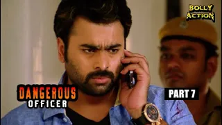 Dangerous Officer Full Movie Part 7 | Nara Rohit | Hindi Dubbed Movies 2021 | Priya Banerjee