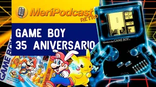 MeriPodcast 17x32 RETRO: 35 AÑAZOS de la mítica GAME BOY