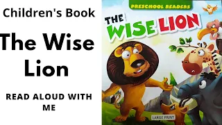 The Wise Lion - Read aloud with me Children's Book #childrensbooks #readaloud #bookreading #lion