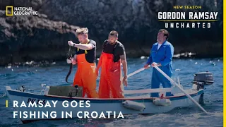 Ramsay Goes Fishing in Croatia | Gordon Ramsay: Uncharted | National Geographic