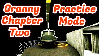 Granny Chapter Two Version 1.1 Practice Mode Full Gameplay