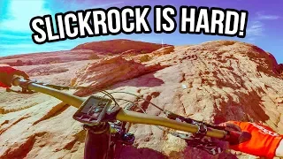 ...Maybe Slickrock Is A Harder Mountain Bike Trail Than I Thought? | Part 1