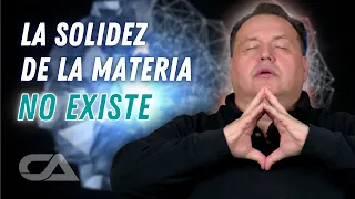 LA SOLIDEZ DE LA MATERIA NO EXISTE - Carlos Arco
