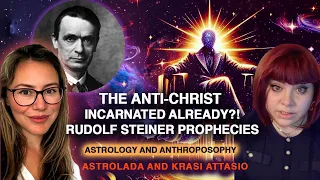 The Antichrist is Incarnated already  -  Prophecies for Humanity by Rudolf Steiner.